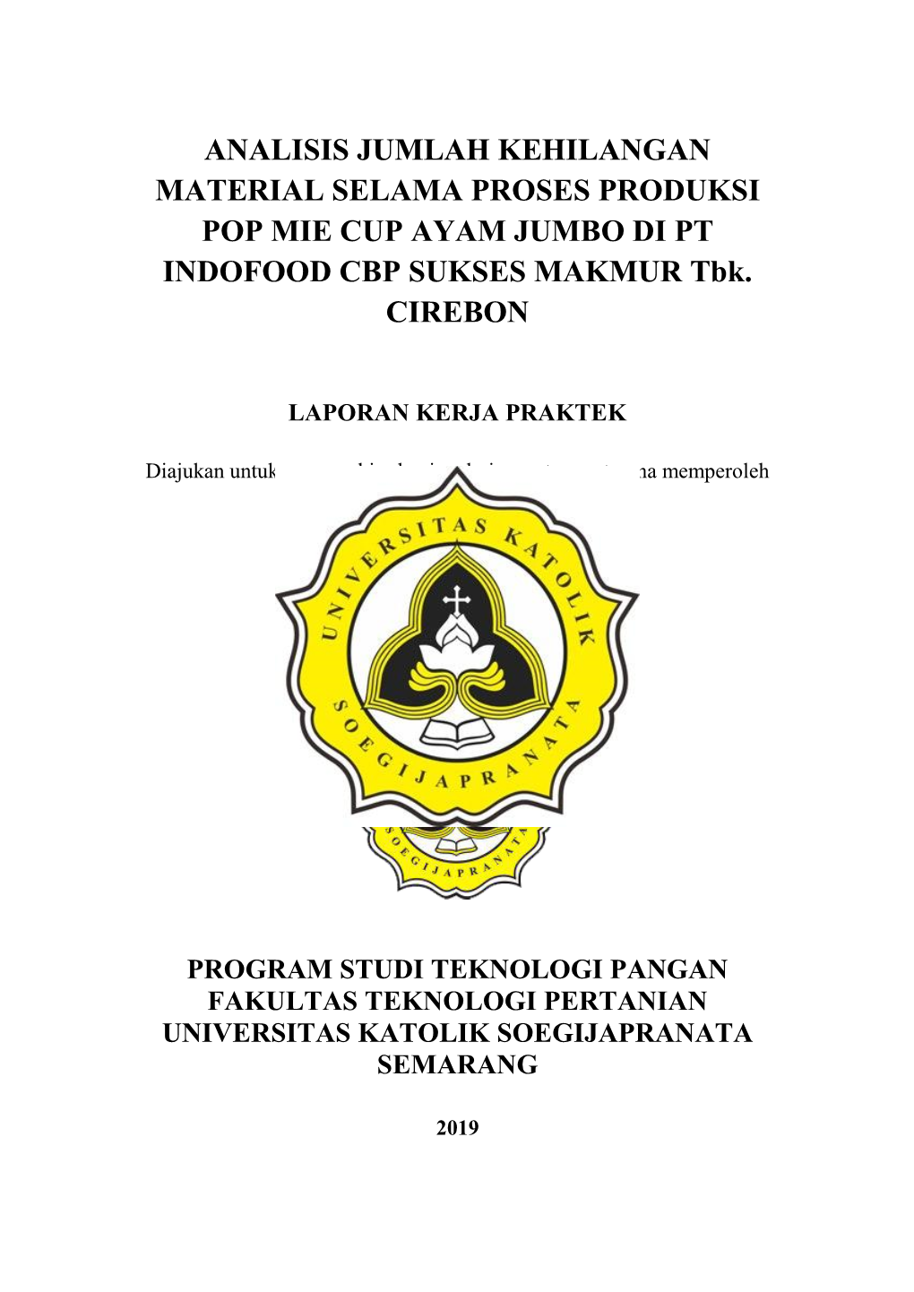 ANALISIS JUMLAH KEHILANGAN MATERIAL SELAMA PROSES PRODUKSI POP MIE CUP AYAM JUMBO DI PT INDOFOOD CBP SUKSES MAKMUR Tbk