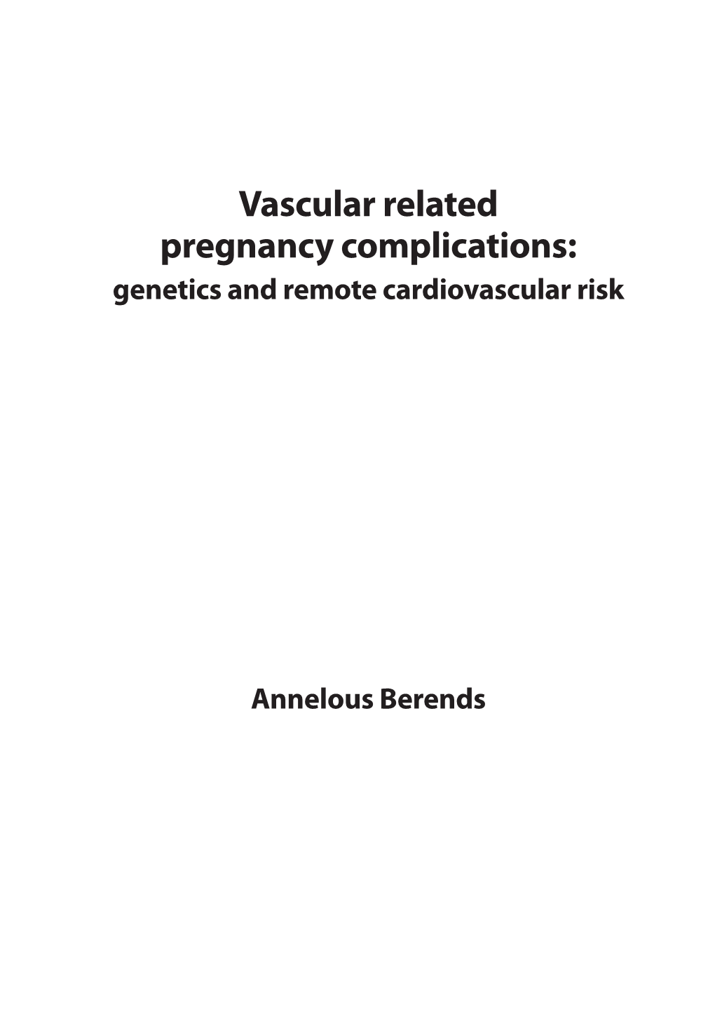 Vascular Related Pregnancy Complications: Genetics and Remote Cardiovascular Risk