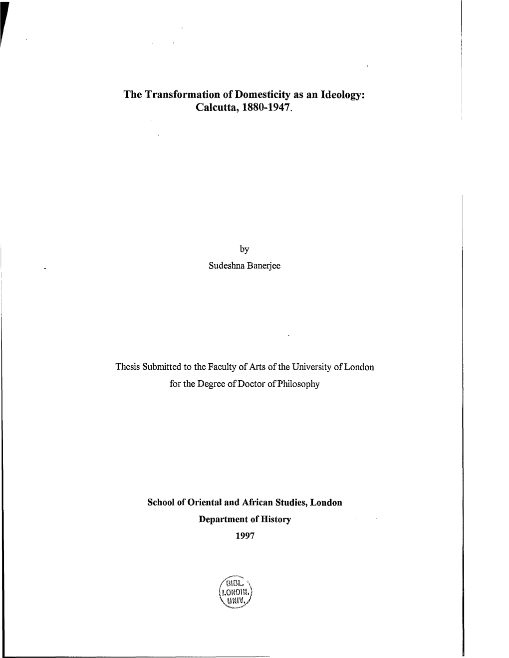 The Transformation of Domesticity As an Ideology: Calcutta, 1880-1947