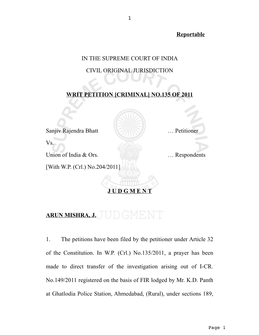 Reportable in the SUPREME COURT of INDIA CIVIL ORIGINAL JURISDICTION WRIT PETITION [CRIMINAL] NO.135 of 2011 Sanjiv Rajendra