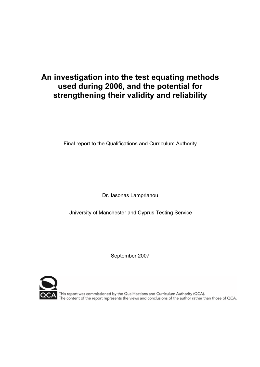 An Investigation Into the Test Equating Methods Used During 2006, and the Potential for Strengthening Their Validity and Reliability