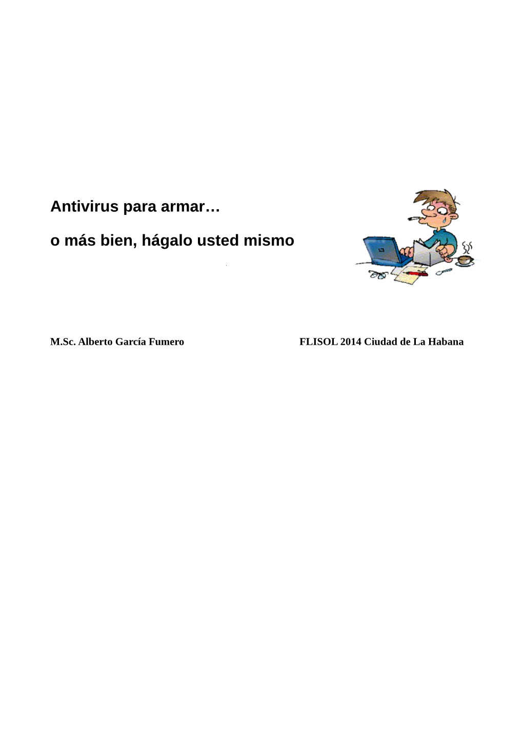 Antivirus Para Armar… O Más Bien, Hágalo Usted Mismo