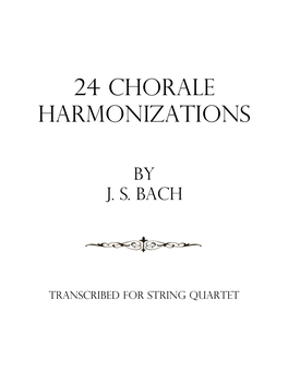 24 Chorale Harmonizations Transcribed for String Quartet