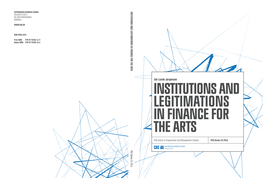 Ida Lunde Jørgensen INSTITUTIONS and LEGITIMATIONS in FINANCE for the ARTS