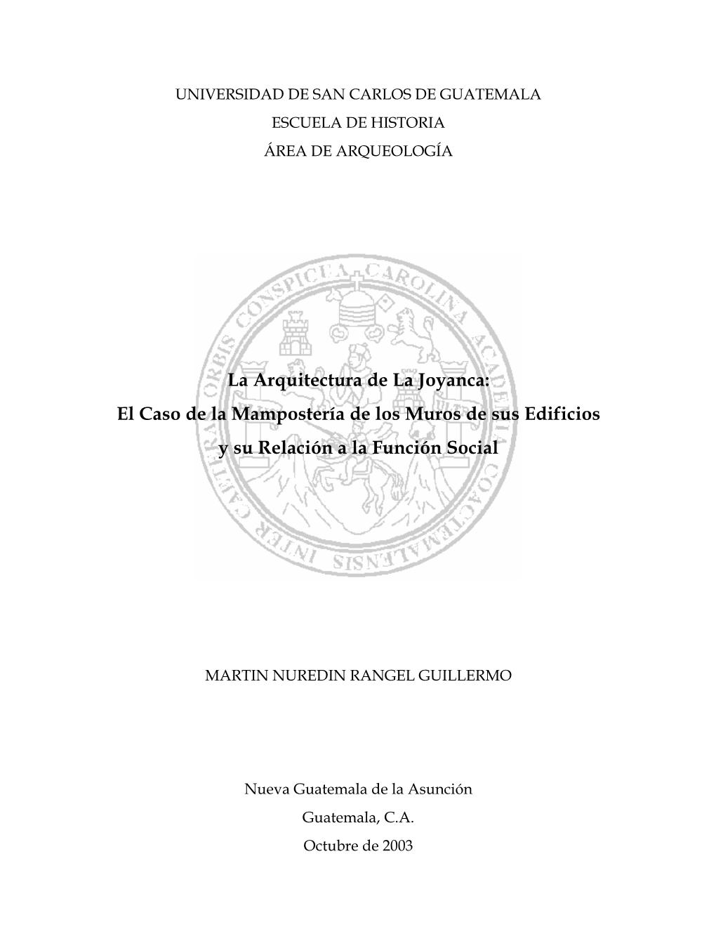 Universidad De San Carlos De Guatemala Escuela De Historia Área De Arqueología
