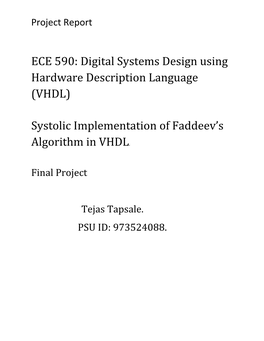 ECE 590: Digital Systems Design Using Hardware Description Language (VHDL) Systolic Implementation of Faddeev's Algorithm in V