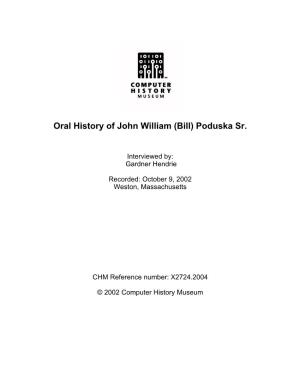 Oral History of John William (Bill) Poduska Sr