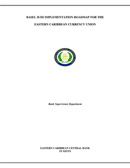 Basel Ii/Iii Implementation Roadmap for the Eastern Caribbean Currency Union