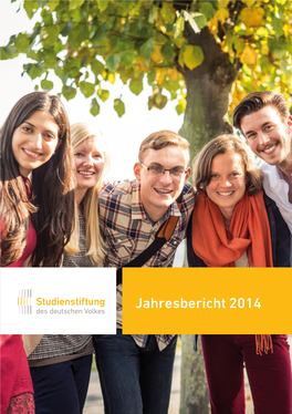 Jahresbericht 2014 Herausgeber: Studienstiftung Des Deutschen Volkes E.V