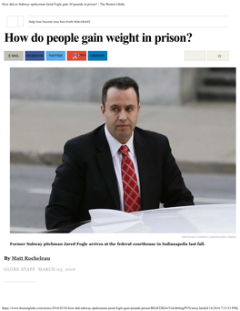 How Did Ex-Subway Spokesman Jared Fogle Gain 30 Pounds in Prison? - the Boston Globe