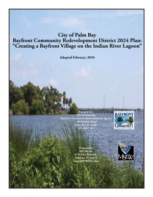 City of Palm Bay Bayfront Community Redevelopment District 2024 Plan: “Creating a Bayfront Village on the Indian River Lagoon”