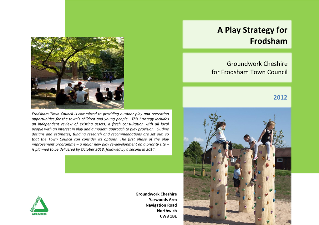 A Play Strategy for Frodsham 2012