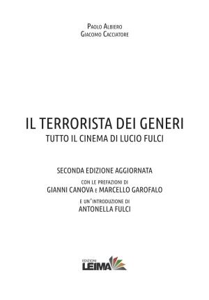 Il Terrorista Dei Generi Tutto Il Cinema Di Lucio Fulci