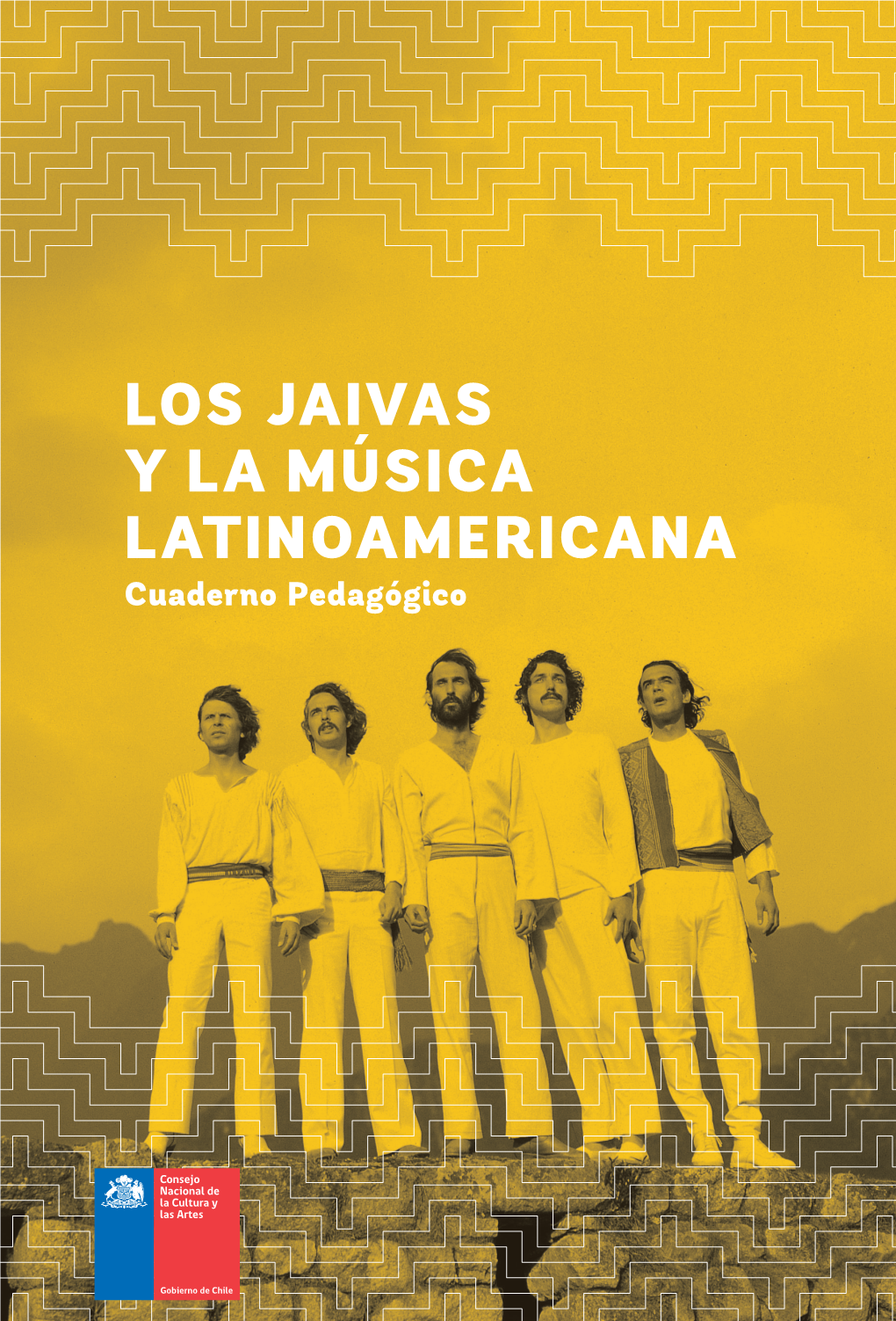 LOS JAIVAS Y LA MÚSICA LATINOAMERICANA Cuaderno Pedagógico