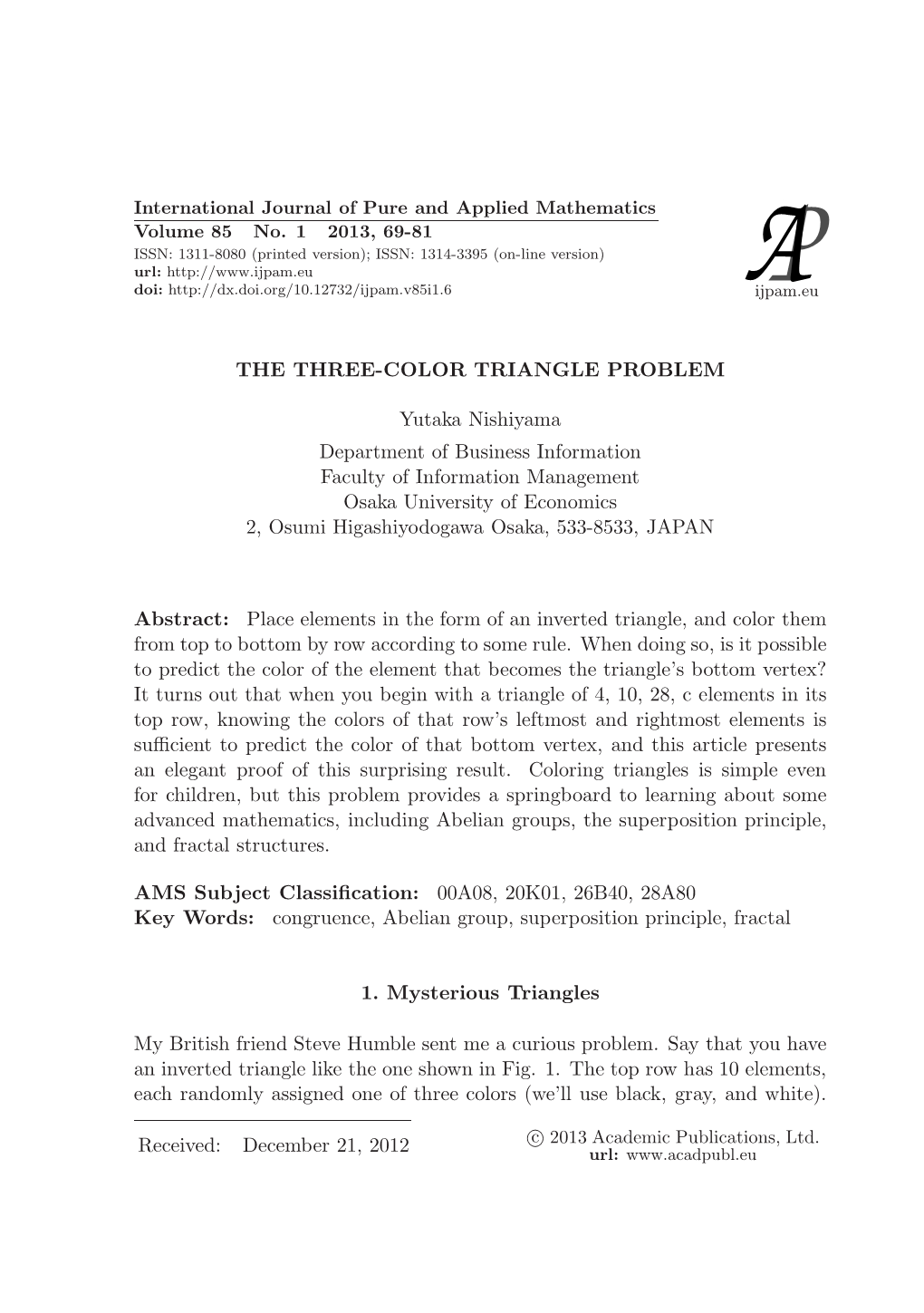 THE THREE-COLOR TRIANGLE PROBLEM Yutaka Nishiyama Department of Business Information Faculty of Information Management Osaka