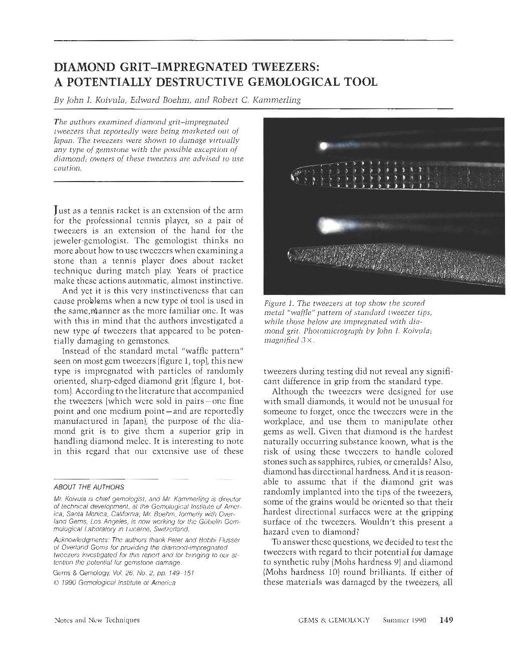 DIAMOND GRIT-IMPREGNATED TWEEZERS: a POTENTIALLY DESTRUCTIVE GEMOLOGICAL TOOL by John I