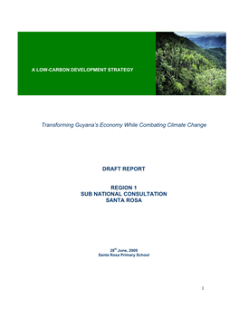Transforming Guyana's Economy While Combating Climate Change DRAFT REPORT REGION 1 SUB NATIONAL CONSULTATION SANTA ROSA