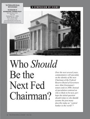 Who Should Be the Next Fed Chairman?