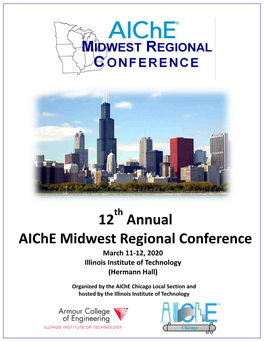 12 Annual Aiche Midwest Regional Conference March 11-12, 2020 Illinois Institute of Technology (Hermann Hall)