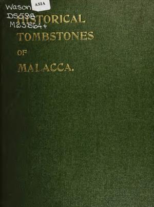 Historical Tombstones of Malacca, Mostly of Portuguese Origin, With