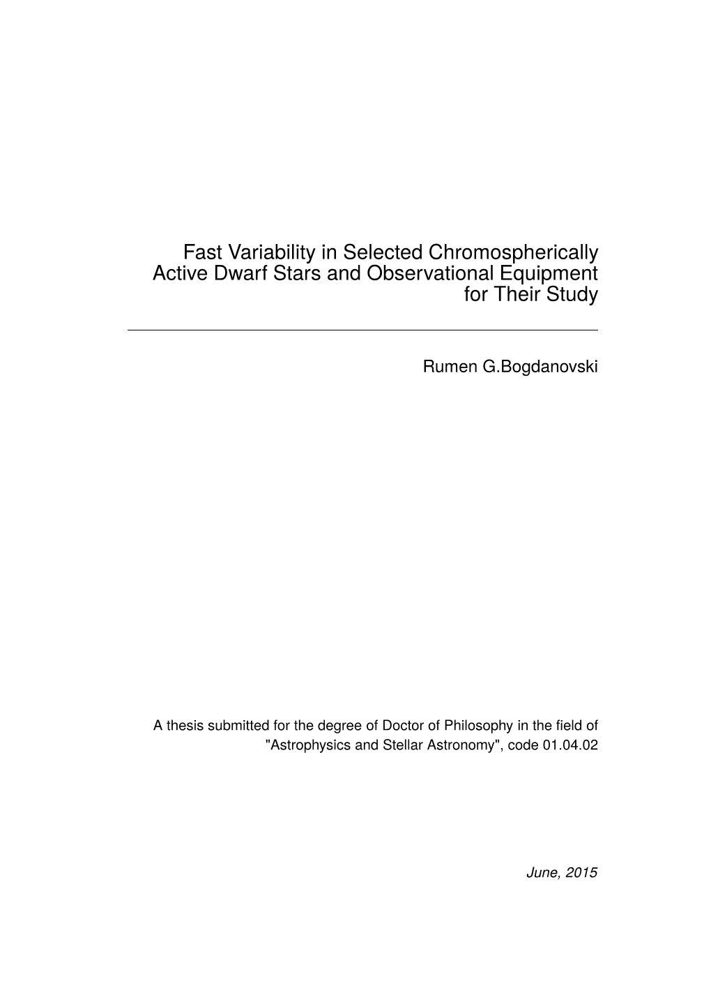 Fast Variability in Selected Chromospherically Active Dwarf Stars and Observational Equipment for Their Study