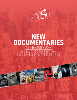 New Documentaries at the 2018 Asn World Convention Documentary Festival Film 1 Thursday May 3 2:00 - 3:30 Pm (Lunch) Room 1201