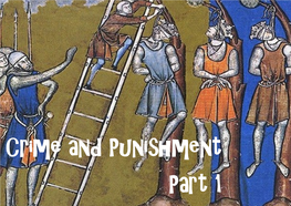 Crime and Punishment Part 1 Anglo - Saxon / Norman Crime : Key Words