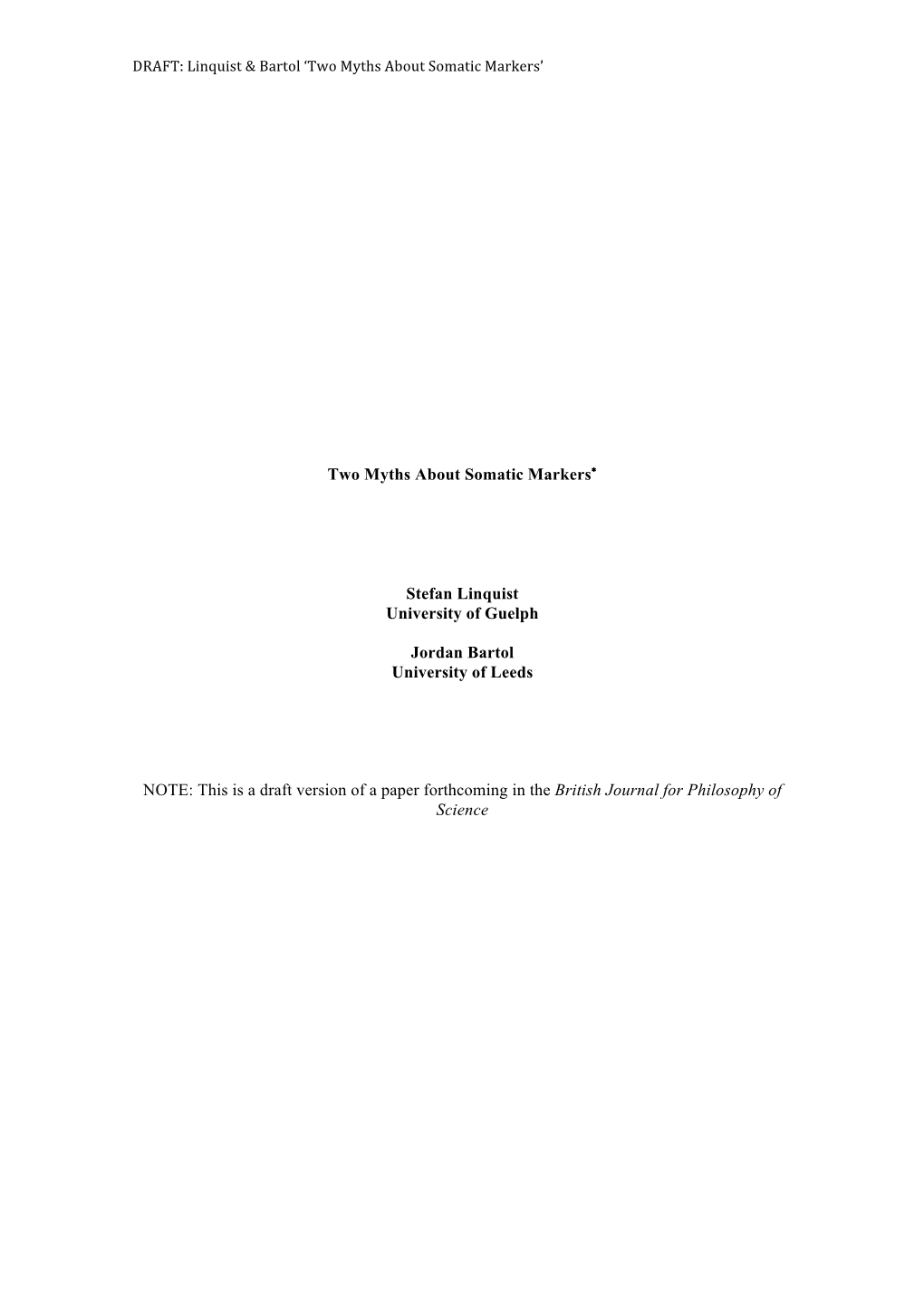 Two Myths About Somatic Markers∗ Stefan Linquist University