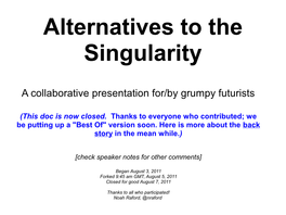 Alternatives to the Singularity