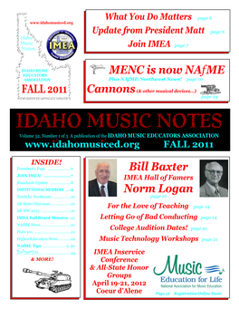 IDAHO MUSIC NOTES Volume 52, Number 1 of 3 a Publication of the IDAHO MUSIC EDUCATORS ASSOCIATION E FALL 2011