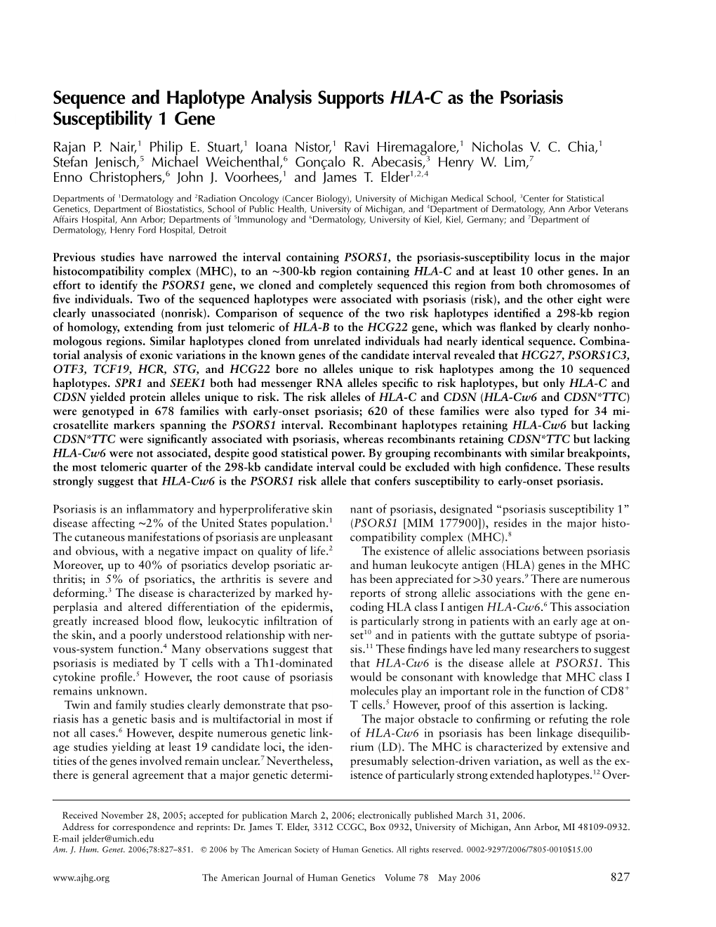 Sequence and Haplotype Analysis Supports HLA-C As the Psoriasis Susceptibility 1 Gene Rajan P