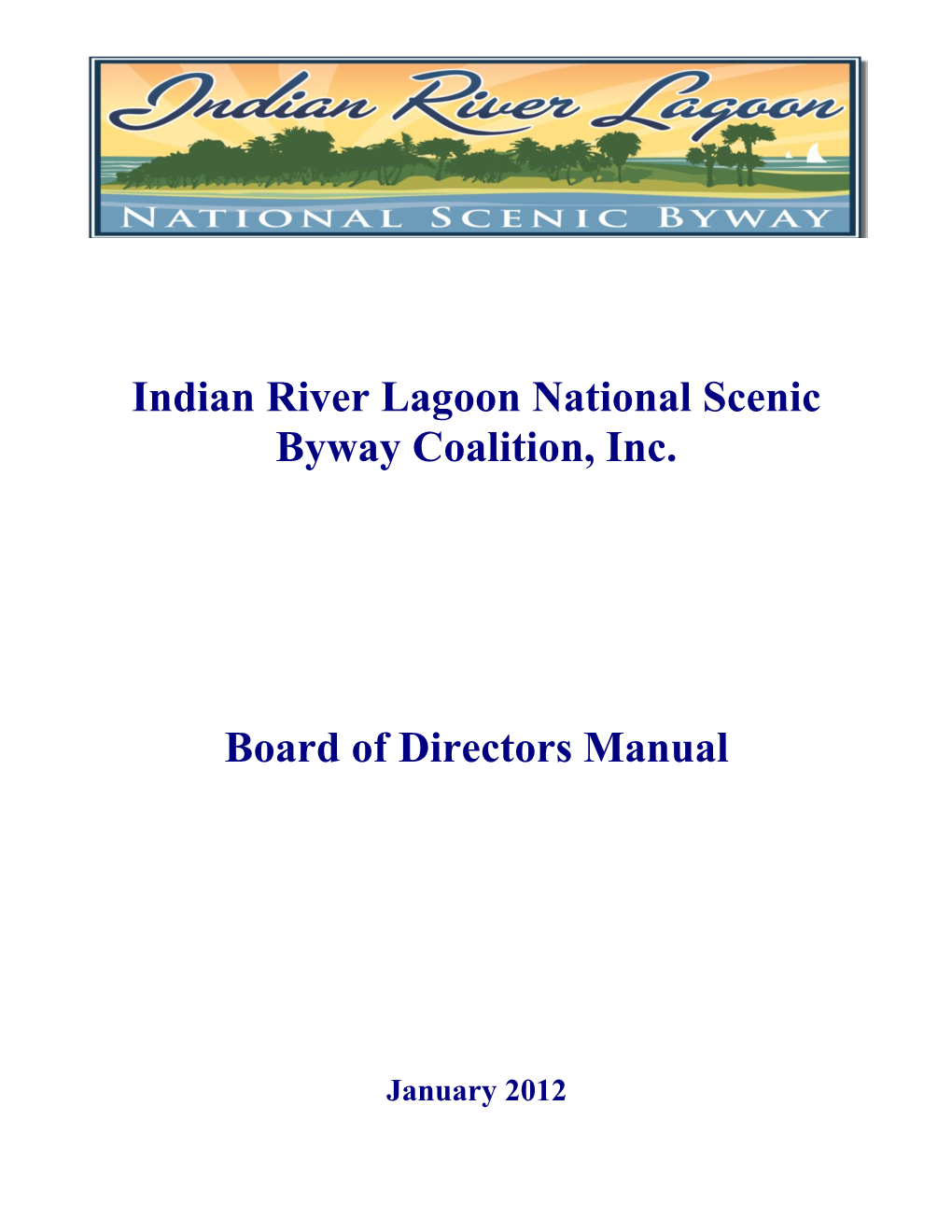 Indian River Lagoon National Scenic Byway Coalition, Inc. Board of Directors Manual