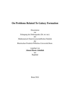 On Problems Related to Galaxy Formation