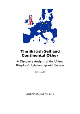 The British Self and Continental Other a Discourse Analysis of the United Kingdom’S Relationship with Europe
