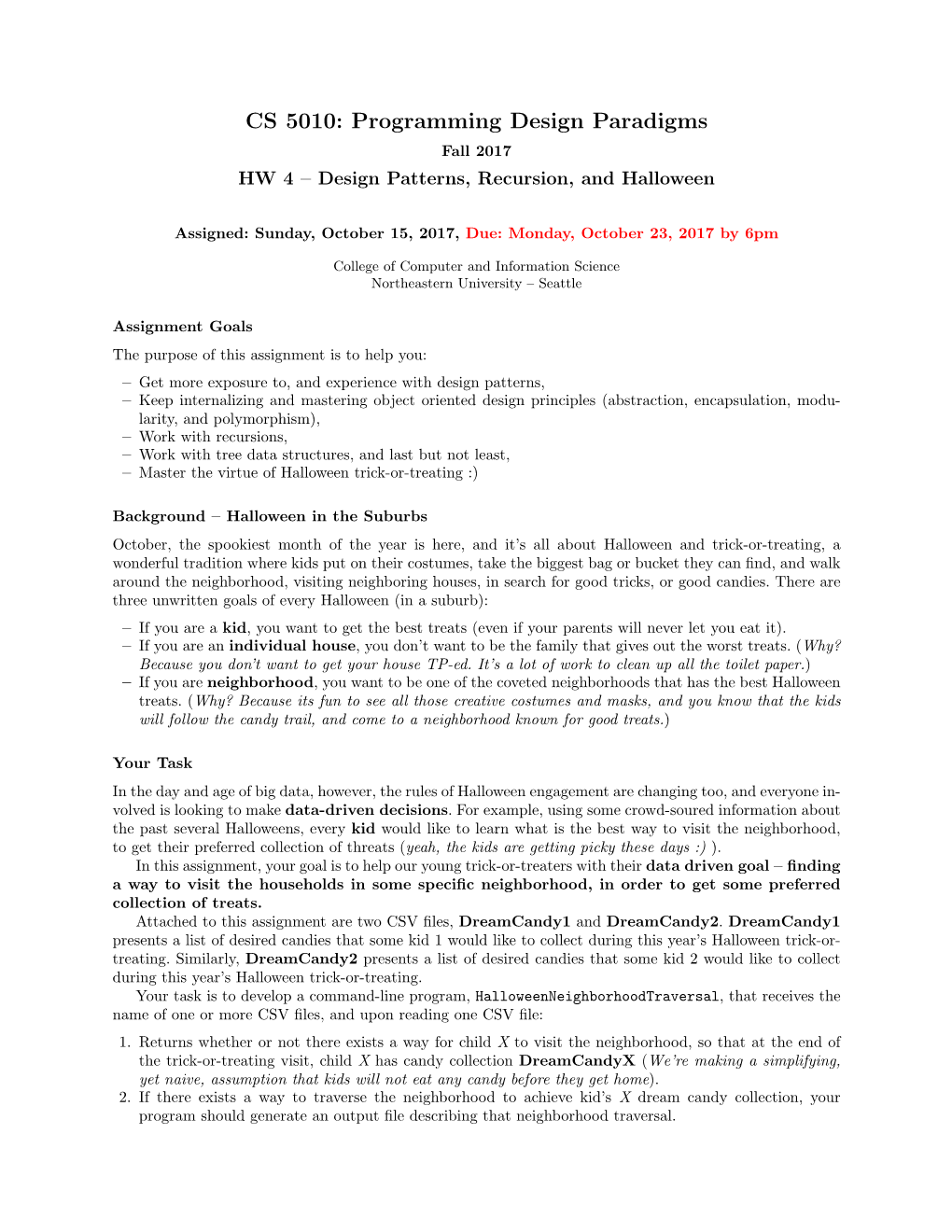 Programming Design Paradigms Fall 2017 HW 4 – Design Patterns, Recursion, and Halloween