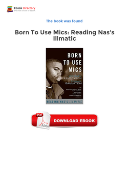 Free Ebook Library Born to Use Mics: Reading Nas's Illmatic