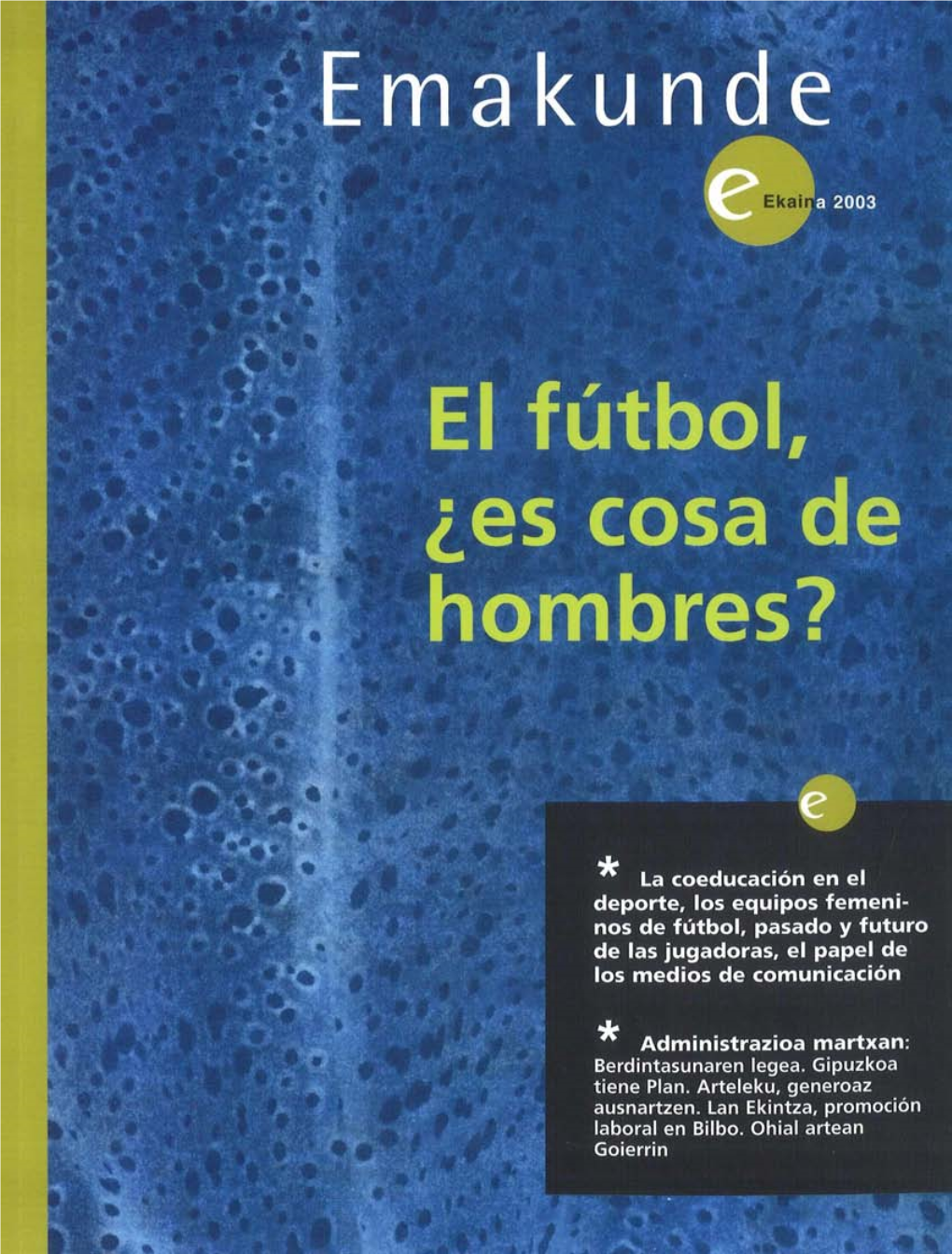 El Fútbol, ¿Es Cosa De Hombres?