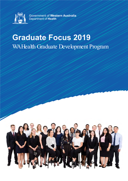 Graduate Focus 2019 WA Health Graduate Development Program Foreword