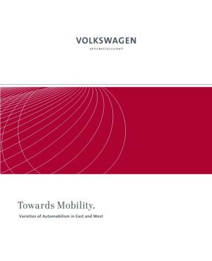 Towards Mobility. Varieties of Automobilism in East and West FPD Forschungen Positionen Dokumente 03