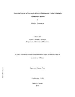 Education Systems in Unrecognized States: Challenges to Nation-Building in Abkhazia and Beyond by Zhuldyz Zhunussova Submitted