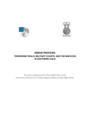 Terrorism Trials, Military Courts, and the Mapuche in Southern Chile
