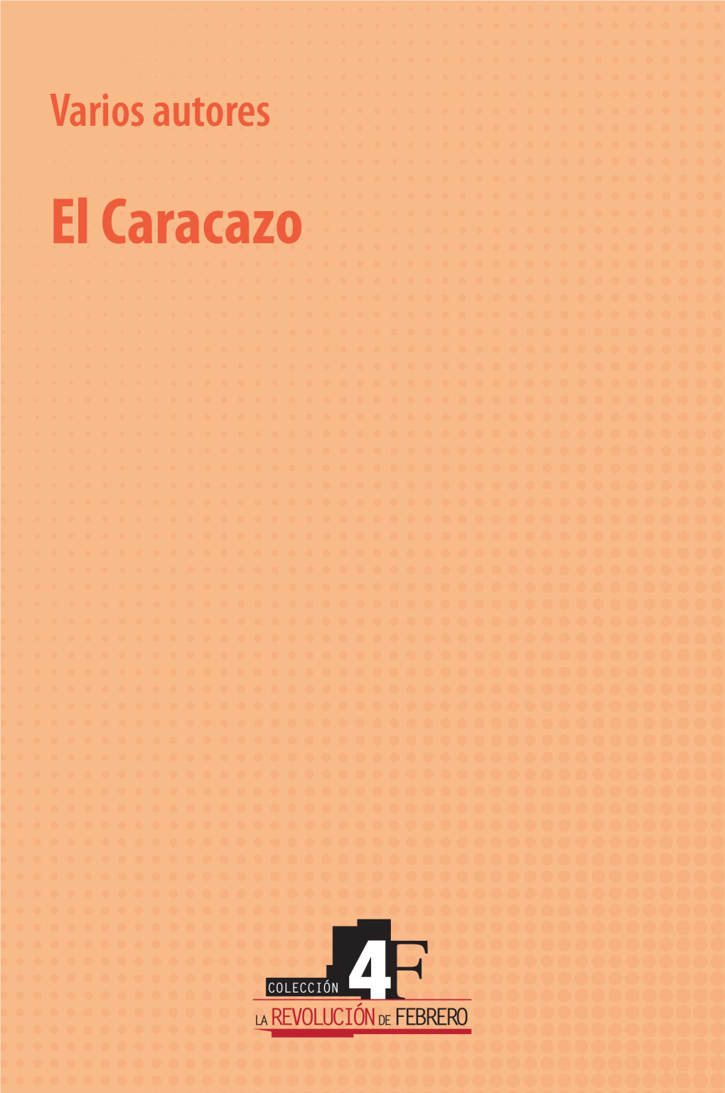 El Caracazo (Varios Autores); 27 De Febrero De 1989: Interpretaciones Y Estrategias De Reinaldo Iturriza; Del 11 Al 13