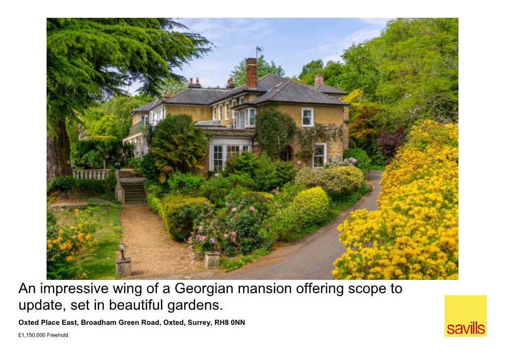 An Impressive Wing of a Georgian Mansion Offering Scope to Update, Set in Beautiful Gardens