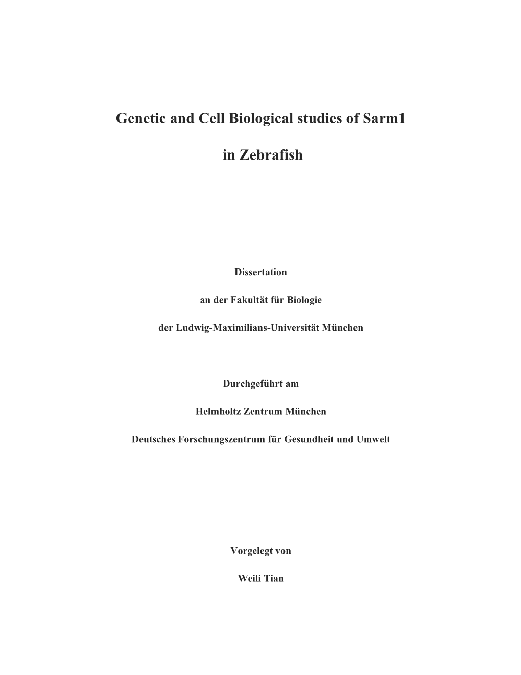 Genetic and Cell Biological Studies of Sarm1 in Zebrafish