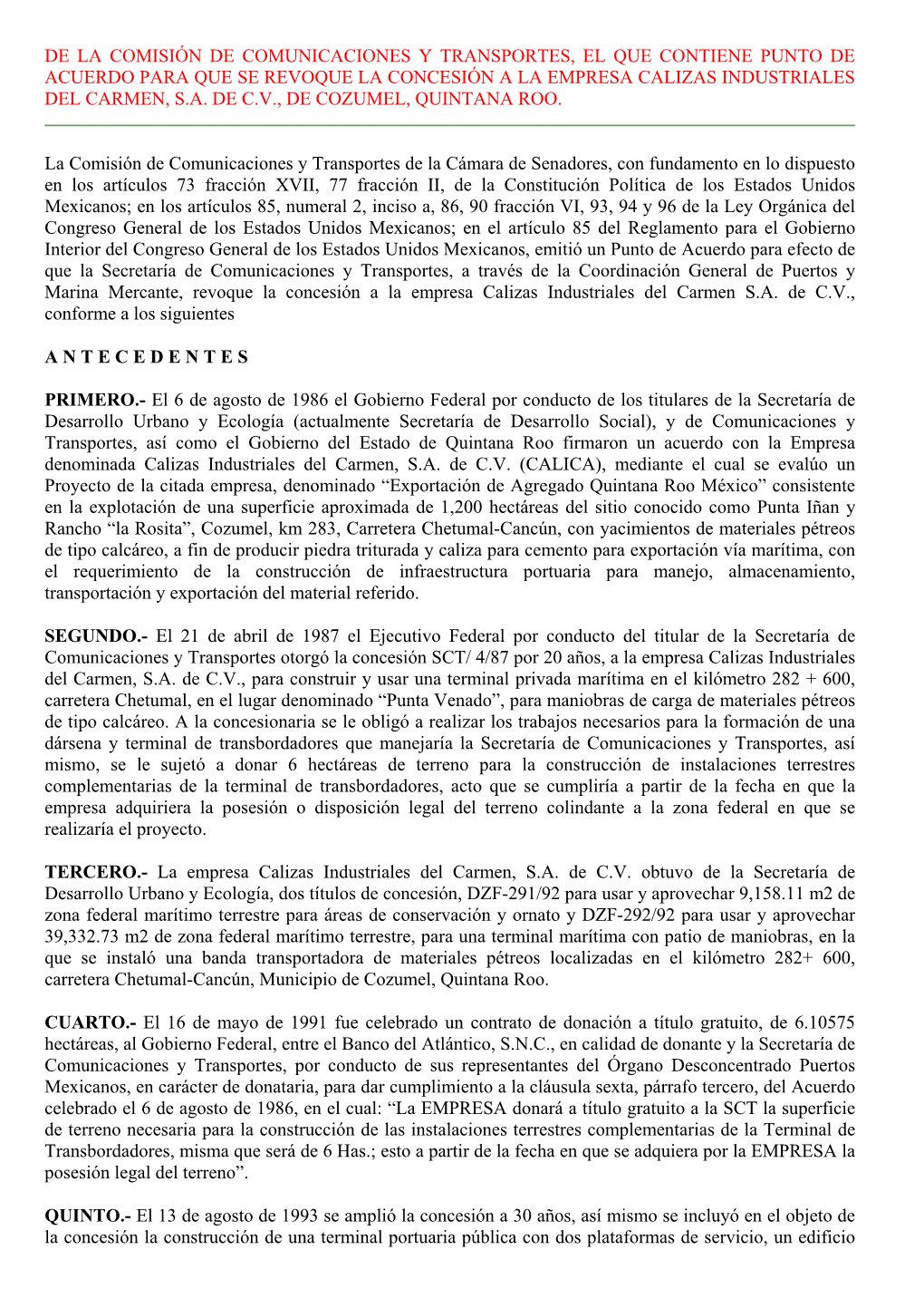 De La Comisión De Comunicaciones Y Transportes, El Que Contiene Punto De Acuerdo Para Que Se Revoque La Concesión a La Empresa Calizas Industriales Del Carmen, S.A