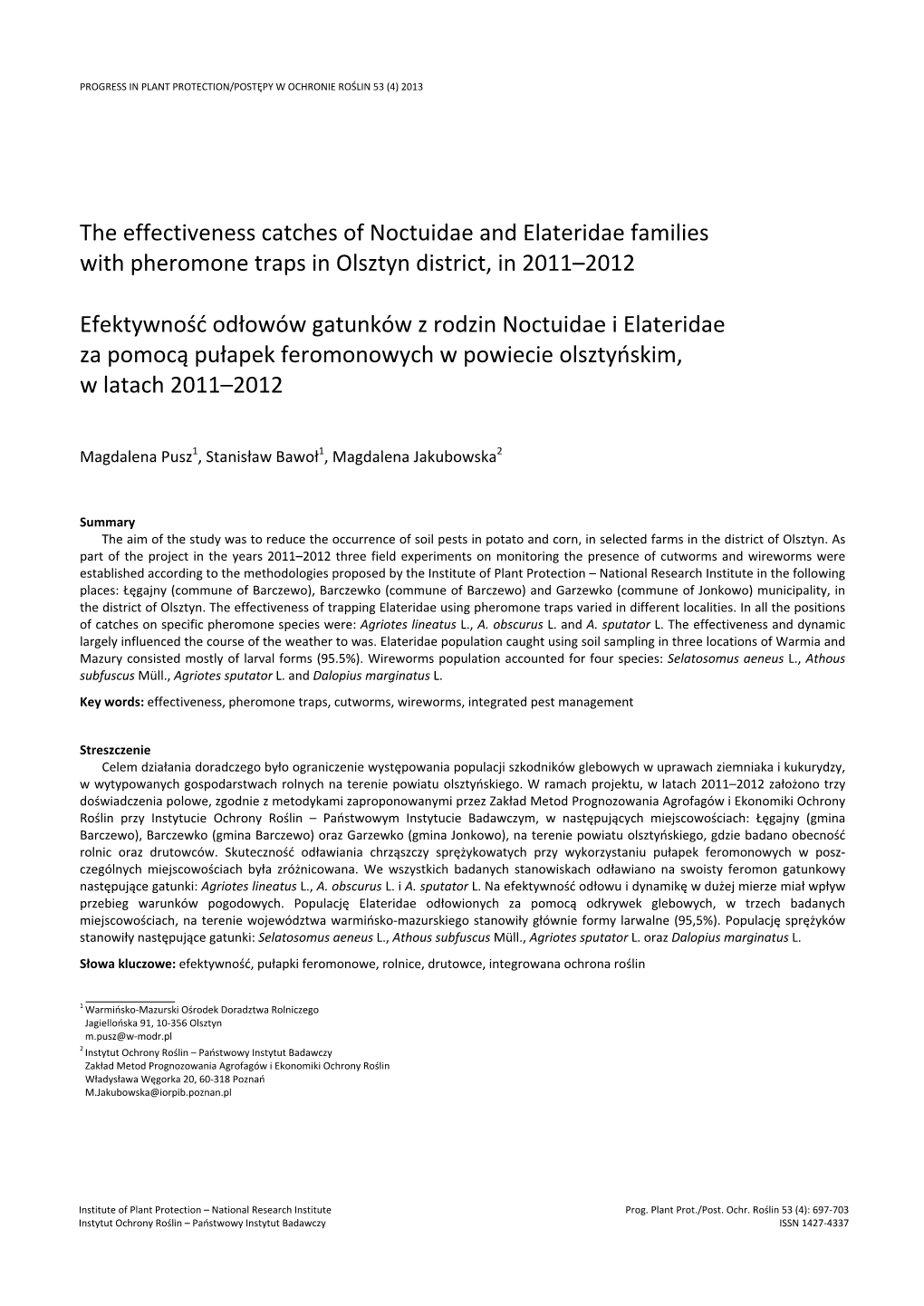 The Effectiveness Catches of Noctuidae and Elateridae Families with Pheromone Traps in Olsztyn District, in 2011–2012