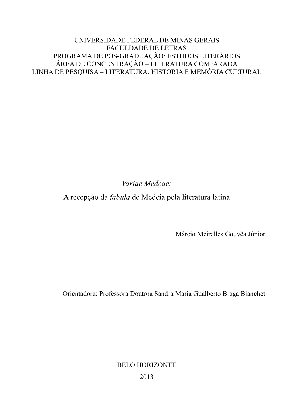 Variae Medeae: a Recepção Da Fabula De Medeia Pela Literatura Latina