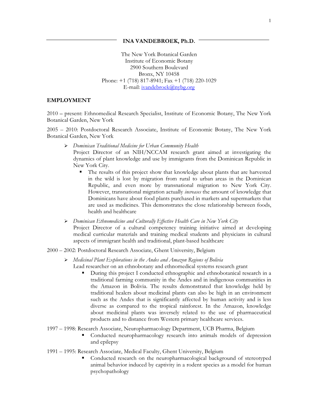INA VANDEBROEK, Ph.D. the New York Botanical Garden Institute of Economic Botany 2900 Southern Boulevard Bronx, NY 10458 Phone