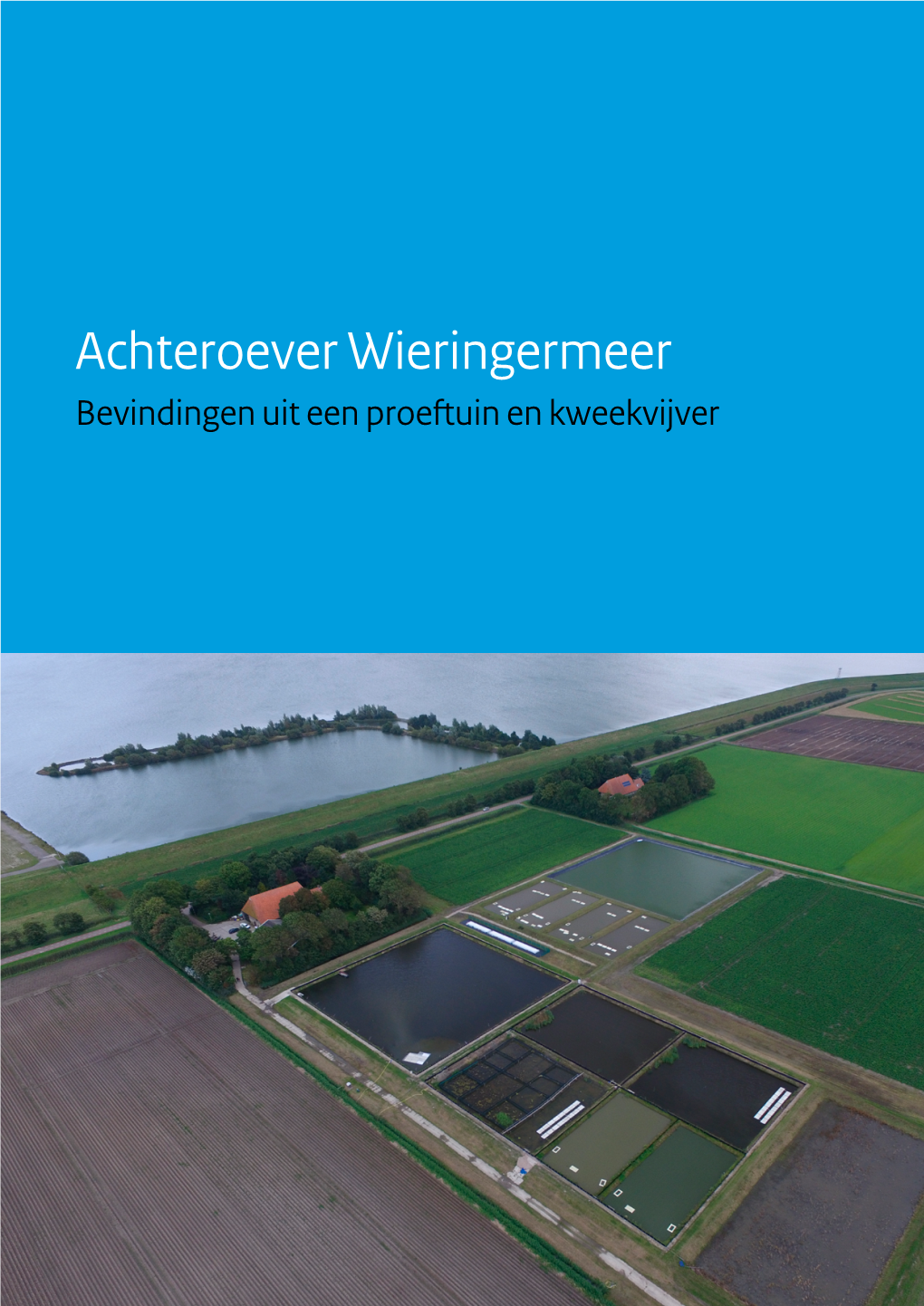 Achteroever Wieringermeer Bevindingen Uit Een Proefuin En Kweekvijver Inhoud