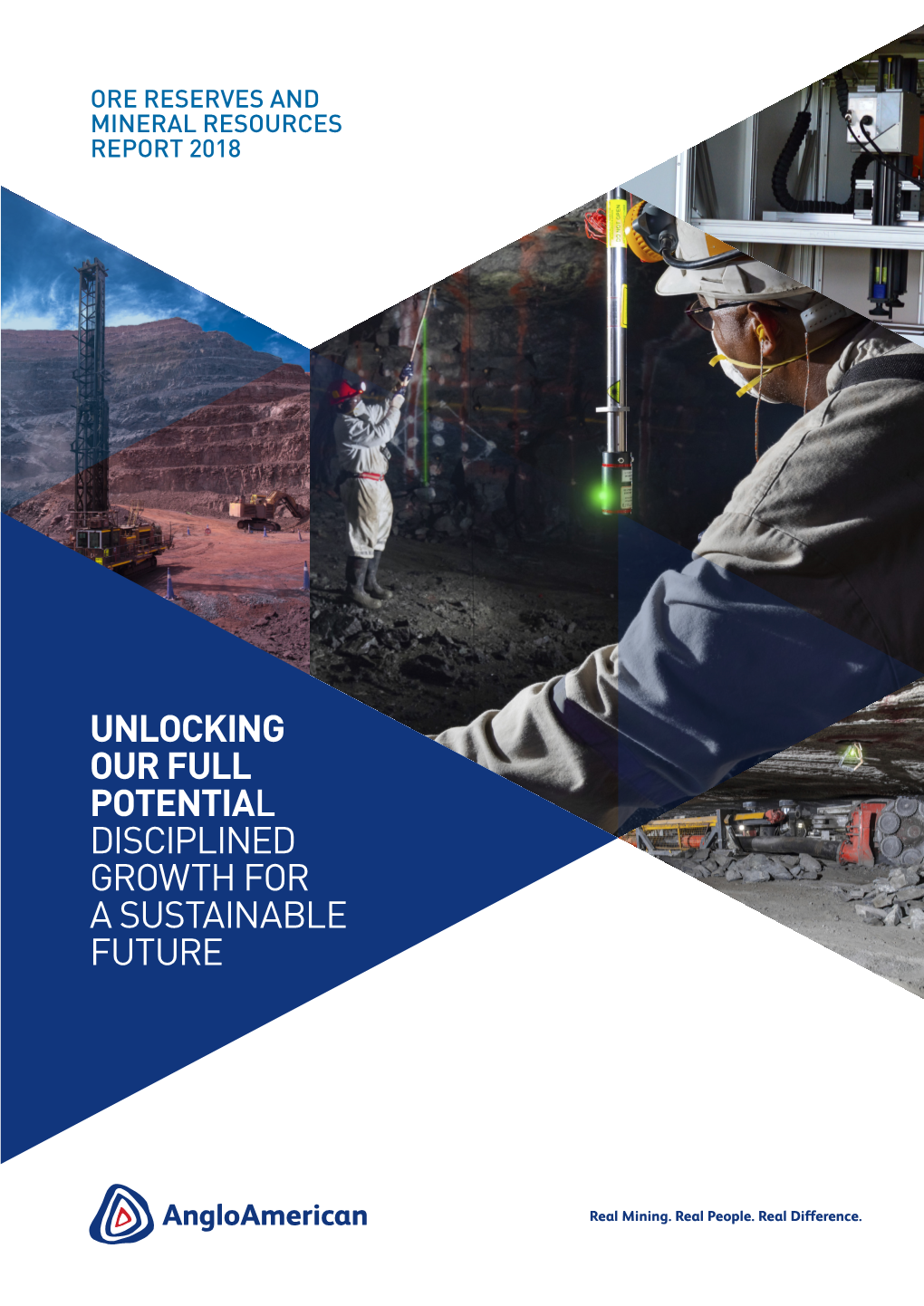 Unlocking Our Full Potential Disciplined Growth for a Sustainable Future Ore Reserves and Mineral Resources